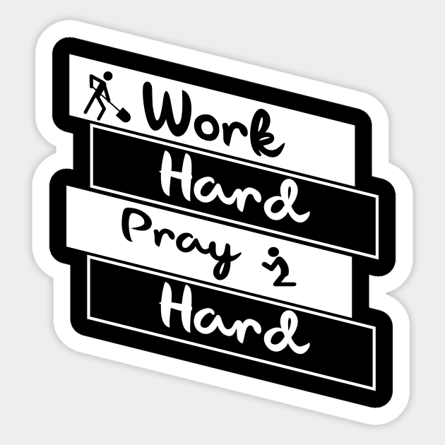 'Work Hard Pray Hard' Military Public Service Shirt Sticker by ourwackyhome